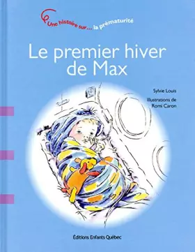 Couverture du produit · Le premier hiver de Max - Une histoire sur la prématurité