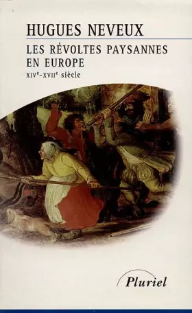 Couverture du produit · Les révoltes paysannes en Europe : XIVe-XVIIe siècle