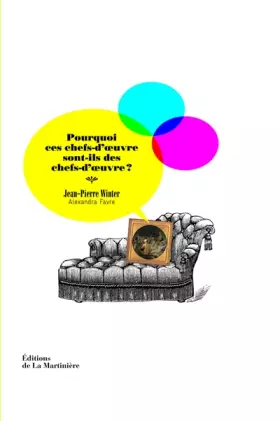 Couverture du produit · Pourquoi ces chefs-d'oeuvre sont-ils des chefs-d'oeuvre?