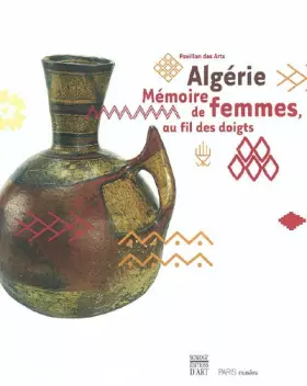 Couverture du produit · Algérie : Mémoire de femmes, au fil des doigts