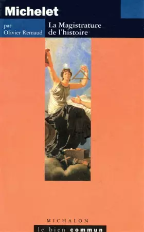 Couverture du produit · Michelet: la magistrature de l'histoire