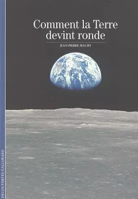 Couverture du produit · Comment la Terre devint ronde