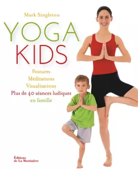 Couverture du produit · Yoga Kids. Plus de 40 séances ludiques en famille