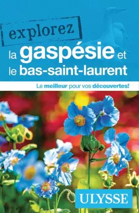 Couverture du produit · Explorez la gaspésie et le bas-saint-laurent