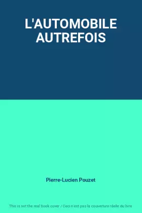 Couverture du produit · L'AUTOMOBILE AUTREFOIS