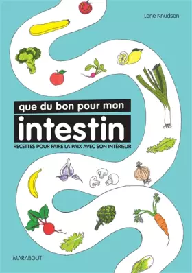 Couverture du produit · Que du bon pour mon intestin: Recettes pour faire la paix avec son intérieur