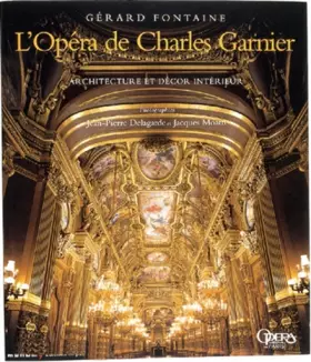 Couverture du produit · L'Opéra de Charles Garnier. Architecture et décor intérieur - Relié