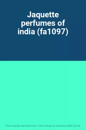 Couverture du produit · Jaquette perfumes of india (fa1097)