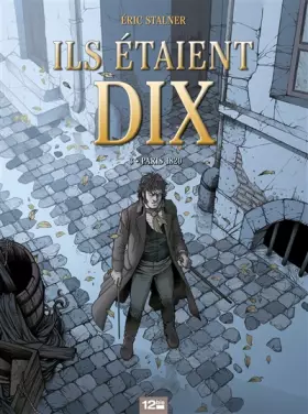 Couverture du produit · Ils étaient dix - Tome 03: Paris 1820
