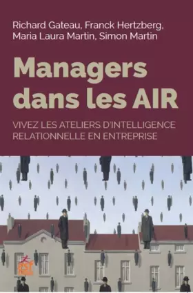 Couverture du produit · Managers dans les AIR: Vivez les ateliers d'intelligence relationnelle en entreprise