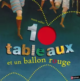Couverture du produit · 10 tableaux et 1 ballon rouge
