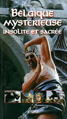 Couverture du produit · Belgique mystérieuse, insolite et sacrée