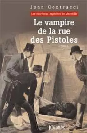 Couverture du produit · Les nouveaux mystères de Marseille Le vampire de la rue des Pistoles