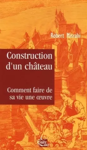 Couverture du produit · Construction d'un château : Traité du bonheur