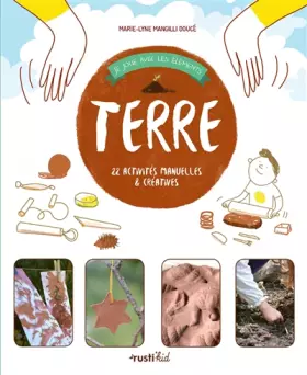 Couverture du produit · Je joue avec les éléments - Terre: 22 activités manuelles et créatives