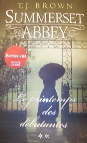 Couverture du produit · Summerset Abbey, tome 2: Le printemps des débutantes.