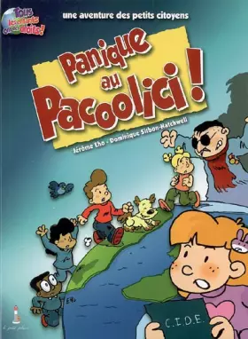 Couverture du produit · Panique au Pacoolici ! : Une aventure des petits citoyens
