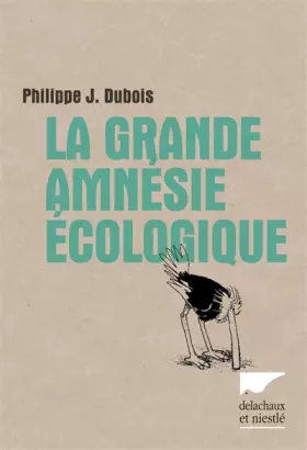 Couverture du produit · La grande amnésie écologique