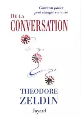 Couverture du produit · De la conversation: Comment parler peut changer votre vie