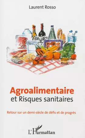 Couverture du produit · Agroalimentaire et risques sanitaires: Retour sur un demi-siècle de défis et de progrès