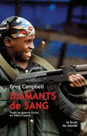 Couverture du produit · Diamants de sang: Trafic et guerre civile en Sierra Leone