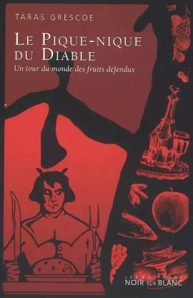 Couverture du produit · Le pique-nique du diable: Un tour du monde des fruits défendus