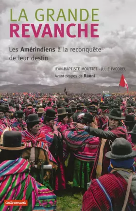 Couverture du produit · La Grande Revanche: Les Amérindiens à la reconquête de leur destin