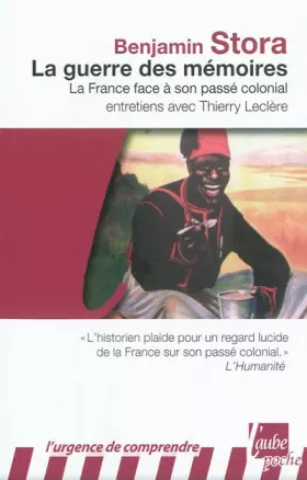 Couverture du produit · La guerre des mémoires: La France face à son passé colonial
