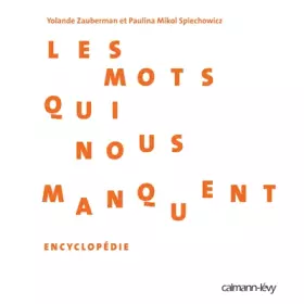 Couverture du produit · Les Mots qui nous manquent - Encyclopédie