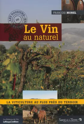 Couverture du produit · Le Vin au naturel - La viticulture au plus près du terroir