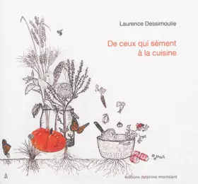 Couverture du produit · De ceux qui sèment à la cuisine