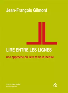 Couverture du produit · Lire entre les lignes : Une approche du livre et de la lecture