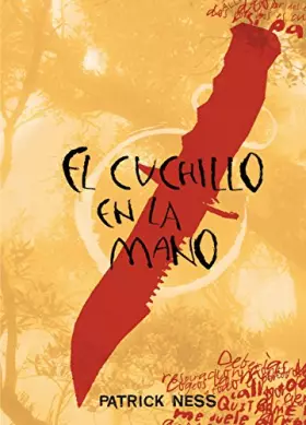 Couverture du produit · El cuchillo en la mano/ The Knife of Never Letting Go