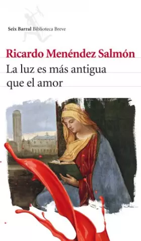 Couverture du produit · La luz es más antigua que el amor: 1 (Biblioteca Breve)
