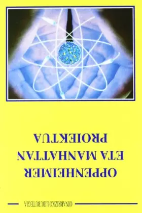 Couverture du produit · Oppenheimer Eta Manhattan Proiektua (Oinarrizko Liburutegia)
