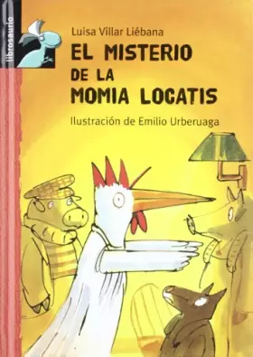 Couverture du produit · Cloti, la Gallina detective y el conejo Matías Plun:El misterio de la momia locatis (Librosaurio)