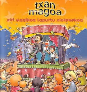 Couverture du produit · Txan magoa ziri magikoa lapurtu ziotenekoa: 2