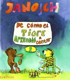 Couverture du produit · DE COMO EL TIGRE APRENDIO A CONTAR (INFANTIL JUVENIL)