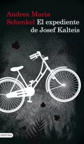 Couverture du produit · El expediente de Josef Kalteis: 1 (Áncora & Delfín)