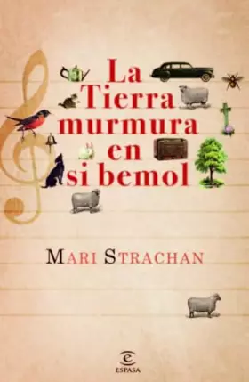 Couverture du produit · La tierra murmura en si bemol: 1 (ESPASA NARRATIVA)