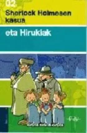Couverture du produit · Sherlock Holmesen kasua eta Hirukiak (Biblioteka Hegalaria)