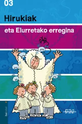 Couverture du produit · Hirukiak eta Elurretako erregina (Biblioteka Hegalaria)