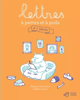 Couverture du produit · Lettres à pattes et à poils : Et à pétales