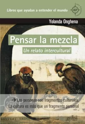 Couverture du produit · Pensar la mezcla. Un relato intercultural: 891025 (360 º Claves Contemporáneas)