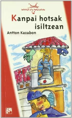 Couverture du produit · Kanpai hotsak isiltzean (Ipotxak eta Erraldoiak)