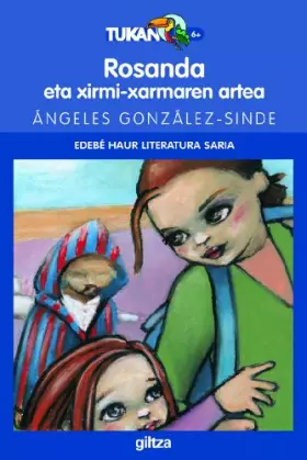 Couverture du produit · ROSANDA ETA XIRMI-XARMAREN ARTEA: 10 (TUCKAN +8)