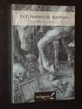 Couverture du produit · Conquista de aquitania, la (Novela Historica)
