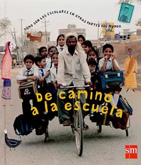 Couverture du produit · De camino a la escuela. Cómo son los escolares en otras partes del mundo (SIN COLECCION)