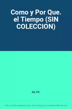 Couverture du produit · Como y Por Que. el Tiempo (SIN COLECCION)
