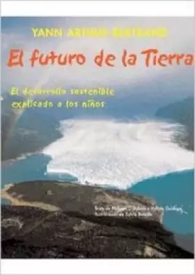 Couverture du produit · Futuro de la Tierra explicado a los niños (JUVENIL)